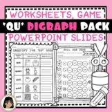 Consonant Digraph QU Worksheets, game and PPT Slides