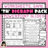 Consonant Digraph TH Worksheets, game and PPT Slides