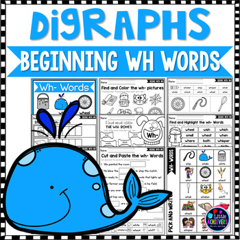 Preview of Consonant Digraphs Worksheets: WH DIGRAPHS - Kindergarten, 1st Grade Phonics