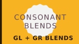 Consonant blends GL and GR sounds