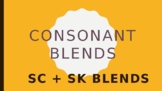 Consonant blends SC and SK sounds