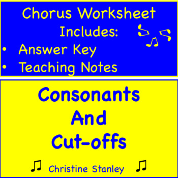 Preview of Consonants and Cut-offs ♫ ♫ ♫ ♫ ♫ Chorus Worksheet