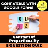 Constant of Proportionality Quiz for Google Forms™ - 7.RP.2b