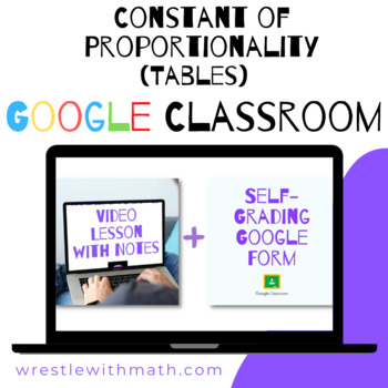 Preview of Constant of Proportionality of Tables - (Google Form & Video Lesson!)