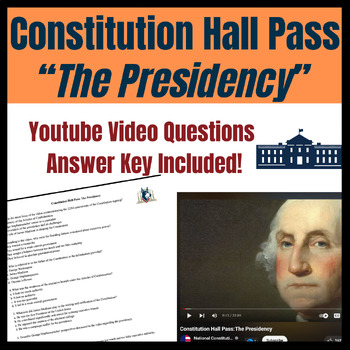 Preview of Constitution Hall Pass: The Presidency Questions & Answer Key! YouTube Video