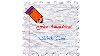 Preview of Constitution: The First Amendment Mock Trial