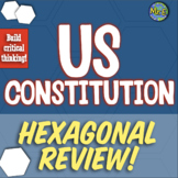 Constitution Unit Hexagonal Review to Build Critical Thinking