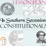 Constitution and Secession - Civil War - Lesson Plan