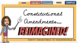 Constitutional Amendments: Reimagined!