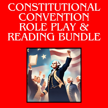 Preview of Constitutional Convention Role Play and Reading Comprehension Quiz Bundle