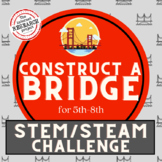 Construct a Bridge STEM Activity Challenge for Middle Scho
