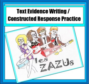 Preview of Text Evidence Writing / Constructed Response Practice: The Zazus