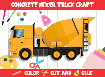 Preview of Construction Vehicle Craft Activity - Concrete Mixer Truck : Color, Cut & Glue