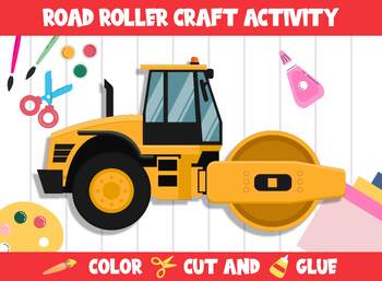 Preview of Construction Vehicle Craft Activity - Road Roller : Color, Cut, and Glue