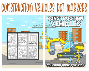 https://ecdn.teacherspayteachers.com/thumbitem/Construction-Vehicles-Dot-Markers-Tracing-Coloring-Book-8910169-1671731188/original-8910169-1.jpg