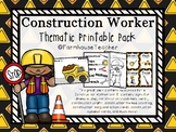 Construction Worker Thematic Printable Pack