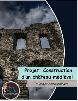 Preview of Construction d'un château médiéval (Build a castle project, presentation French)