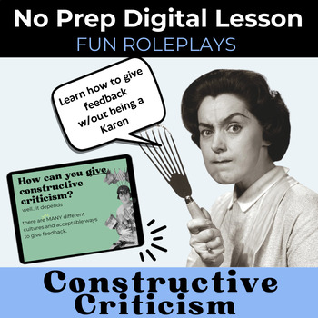 Preview of Constructive Criticism No Prep Lesson w/ Role-plays Giving / Receiving Feedback