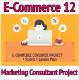 Consumer Behavior Project + Rubric + Lesson Plan, E-Commerce 12