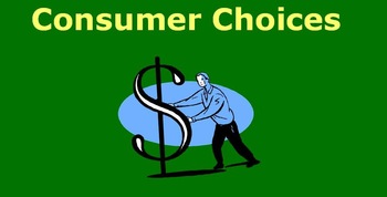 Preview of Consumer Choices: Needs and Wants