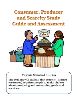 Preview of Consumer, Producer and Scarcity: Assessment and Study Guide