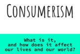Consumerism (2-week Unit)