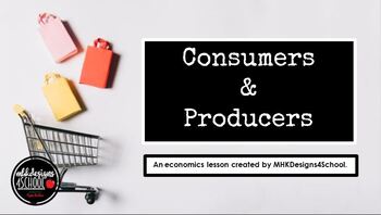 Preview of Consumers & Producers PowerPoint/Google Classroom Digital Assignment