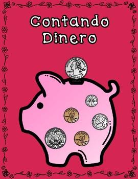 Preview of Contando Dinero:  Spanish Counting Money Worksheets