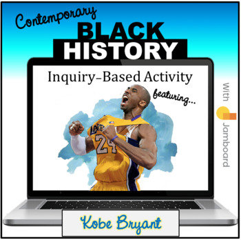 Preview of Contemporary Black History Inquiry Based Activity - Kobe Bryant - Jamboard