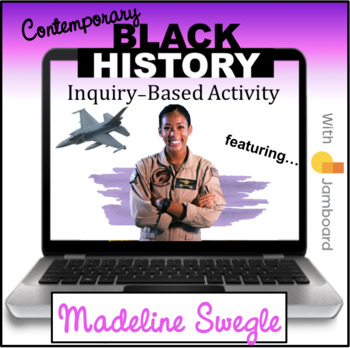 Preview of Contemporary Black/Women History Inquiry Based Activity - Madeline Swegle