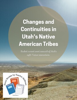 Preview of Changes & Continuities in Utah's Native American Tribes (Utah Studies, Unit 1)
