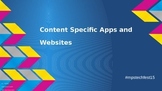 Content Specific Apps and Websites