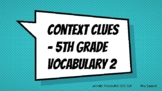 Context Clues - 5th Grade Vocabulary 2