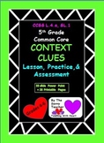 Context Clues Common Core Lessons, Practice, and Assessmen