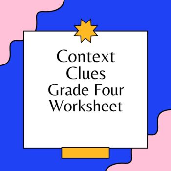 Preview of Context Clues Grade Four Worksheet