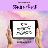 Context Clues with Nonsense Words "Stacy's Flight"
