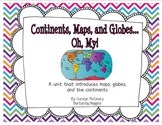 Continents, Maps, and Globes... Oh, My!