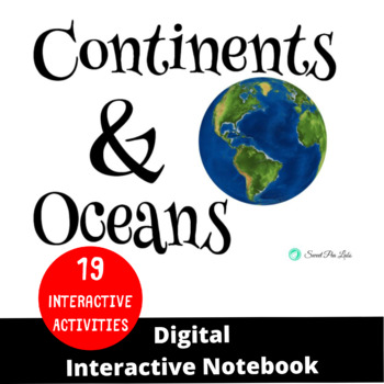 Preview of Continents & Oceans Digital Interactive Notebook - Distance Learning