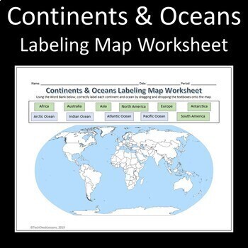 Preview of Continents & Oceans Labeling Worksheet Map for Google Slides