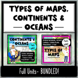 Continents & Oceans, Map Skills, Types of Maps Full Units 