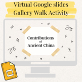 Contributions of Ancient China VIRTUAL Gallery Walk