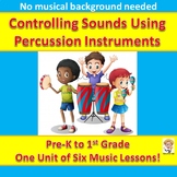 Controlling Sounds Using Percussion Instruments - Pre-K to