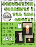 Convection Currents and Tea Bag Ghosts- Halloween Activity