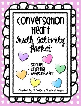 Preview of Conversation Candy Heart Math Pack - Sort, Graph, Measure - B&W & Color Versions