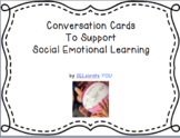 Conversation Cards to Support Social Emotional Learning