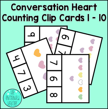 Preview of Conversation Heart Counting Clip Card Numbers 1-10 | Valentine's Day Task Cards