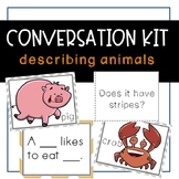 Conversation Kit: Describing Animals {ESL} 