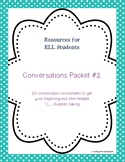 Conversation/Supplemental Worksheets Packet #2 for Beg/Int