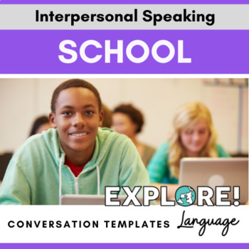 Preview of Conversation Templates for Interpersonal Speaking: School - EDITABLE