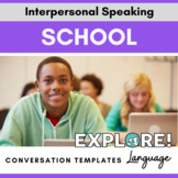 Conversation Templates for Interpersonal Speaking: School 